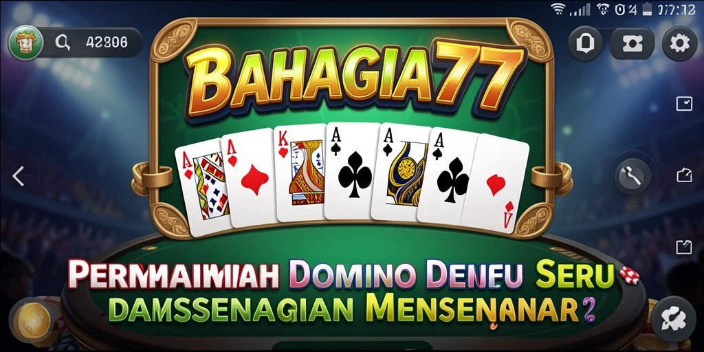 Tampilan gameplay yang menarik dalam BAHAGIA777.